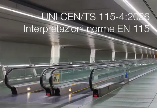 UNI CEN/TS 115-4:2026 / Interpretazioni relative alla famiglia di norme EN 115